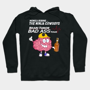 Ninjas Brain Tumor Bad Ass Tour Hoodie